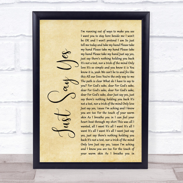 Snow Patrol Just Say Yes Rustic Script Song Lyric Quote Print