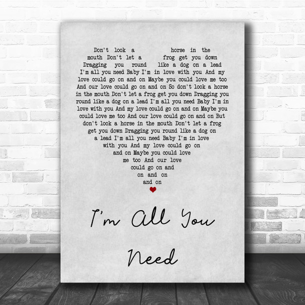 The Divine Comedy I'm All You Need Grey Heart Quote Song Lyric Print