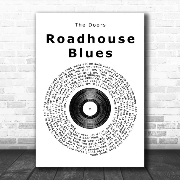 The Doors Roadhouse Blues Vinyl Record Song Lyric Quote Print