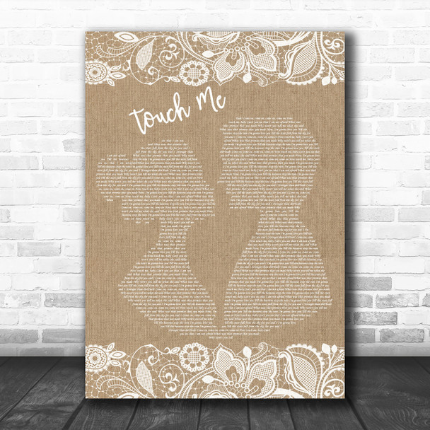 The Doors Touch Me Burlap & Lace Song Lyric Quote Print