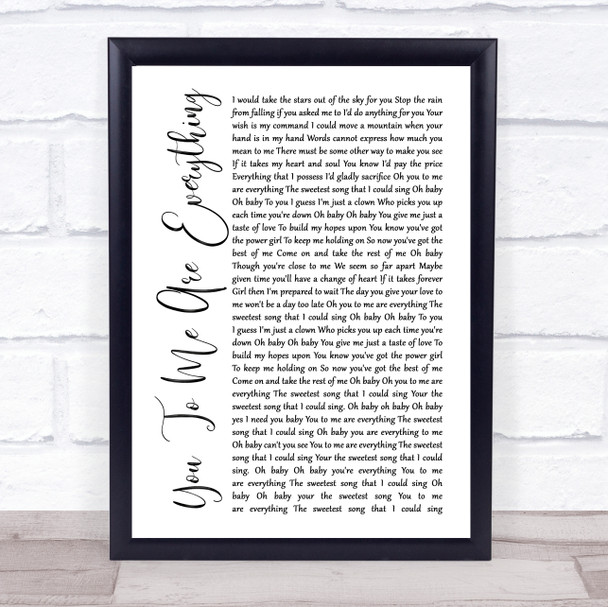 The Real Thing You To Me Are Everything White Script Song Lyric Print