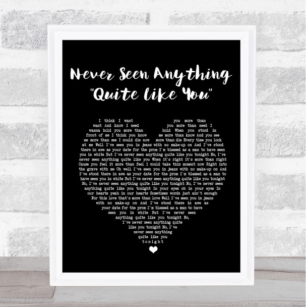 The Script Never Seen Anything Quite Like You Black Heart Song Lyric Quote Print