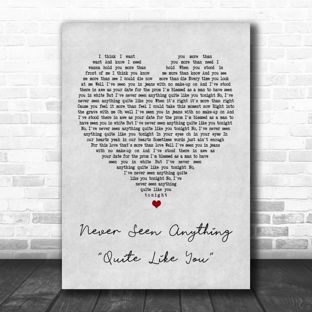 The Script Never Seen Anything Quite Like You Grey Heart Quote Song Lyric Print