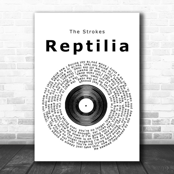 The Strokes Reptilia Vinyl Record Song Lyric Quote Print