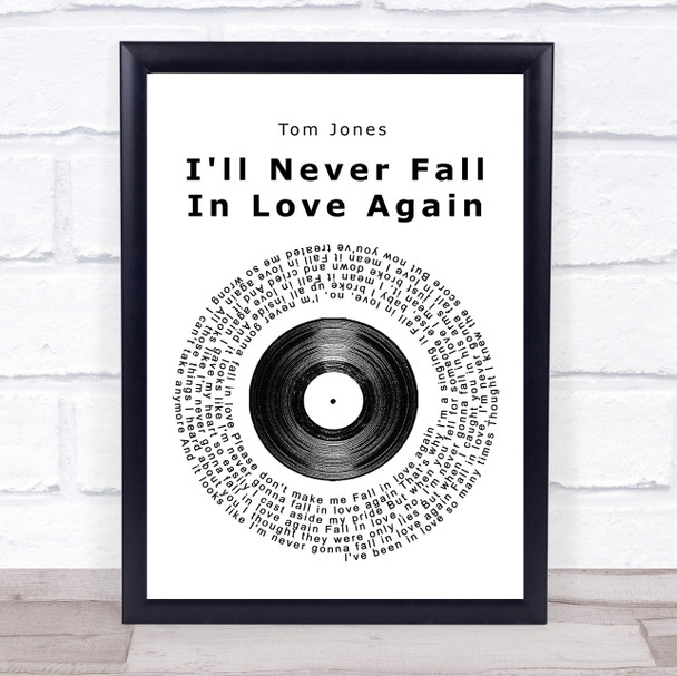 Tom Jones I'll Never Fall In Love Again Vinyl Record Song Lyric Quote Print