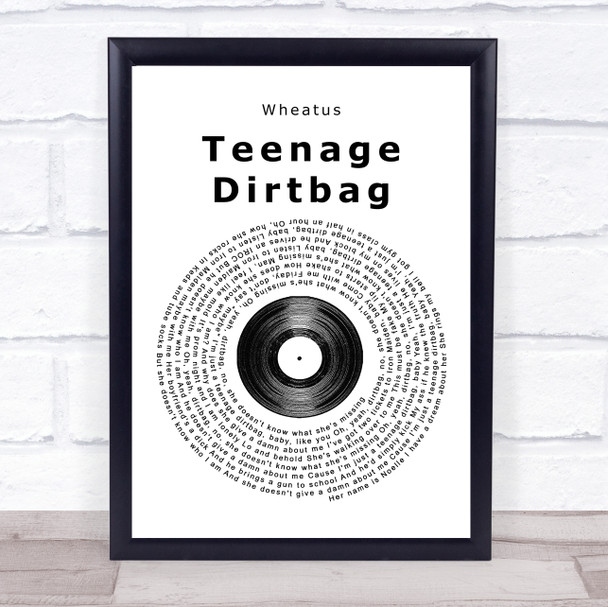 Wheatus Teenage Dirtbag Vinyl Record Song Lyric Quote Print