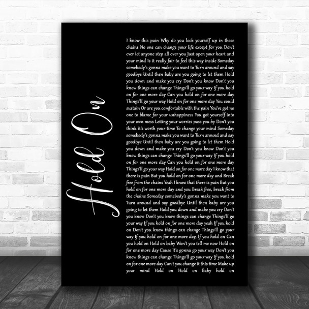 Wilson Phillips Hold On Black Script Song Lyric Quote Print