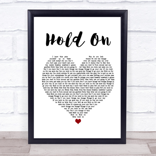 Wilson Phillips Hold On Heart Song Lyric Quote Print