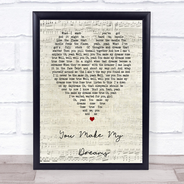 You Make My Dreams Hall & Oates Script Heart Song Lyric Quote Print