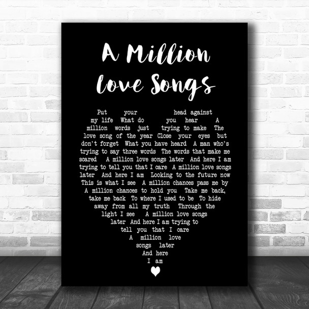 A Million Love Songs Take That Black Heart Song Lyric Music Wall Art Print