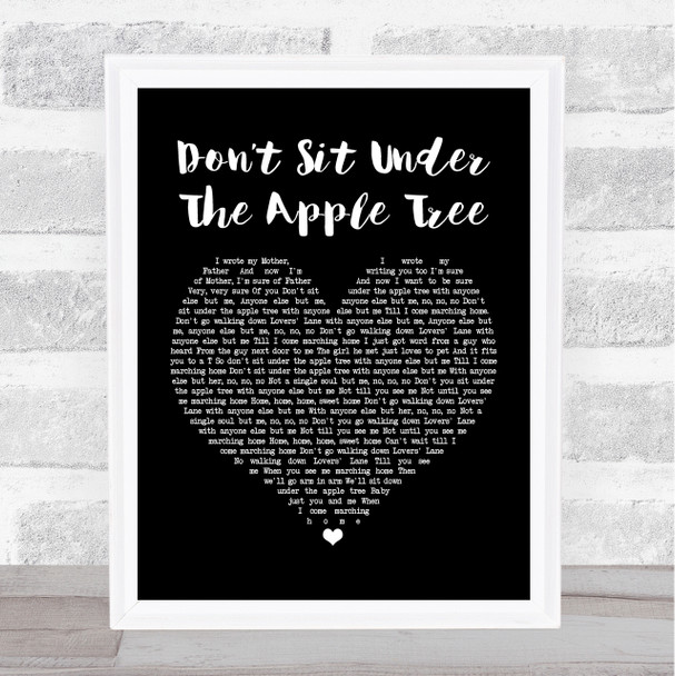 The Andrews Sisters Don't sit under the Apple tree Black Heart Song Lyric Poster Print