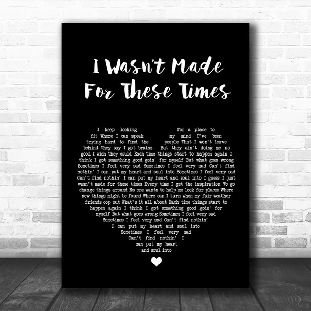 Brian Wilson I Wasnt Made For These Times Black Heart Song Lyric Music Wall Art Print