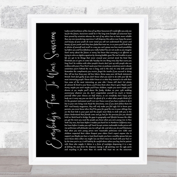 Baz Luhrmann Everybody's Free To Wear Sunscreen Black Script Song Lyric Poster Print