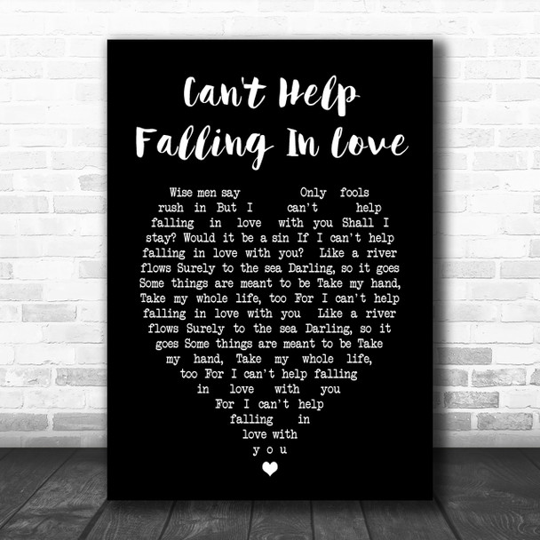 Can't Help Falling In Love Elvis Presley Black Heart Song Lyric Music Wall Art Print