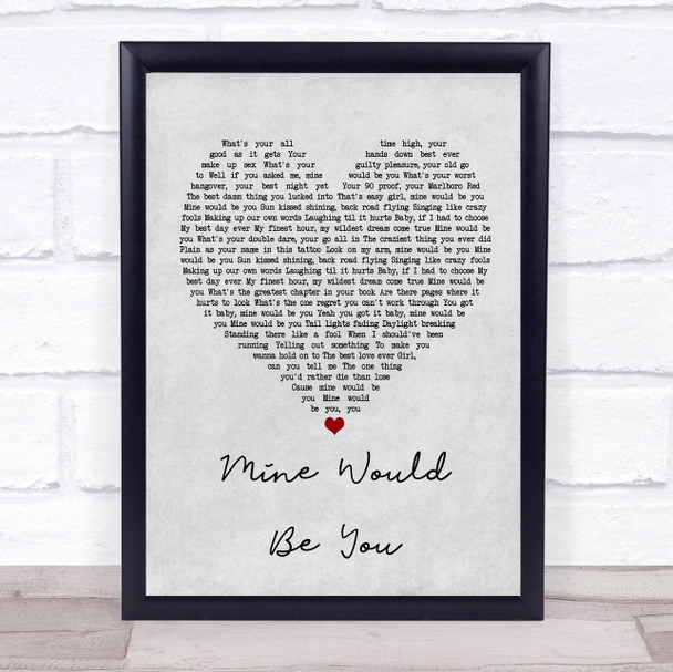 Blake Shelton Mine Would Be You Grey Heart Song Lyric Poster Print