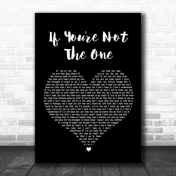Daniel Bedingfield If You're Not The One Black Heart Song Lyric Music Wall Art Print