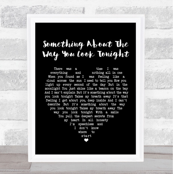 Elton John Something About The Way You Look Tonight Black Heart Song Lyric Music Wall Art Print