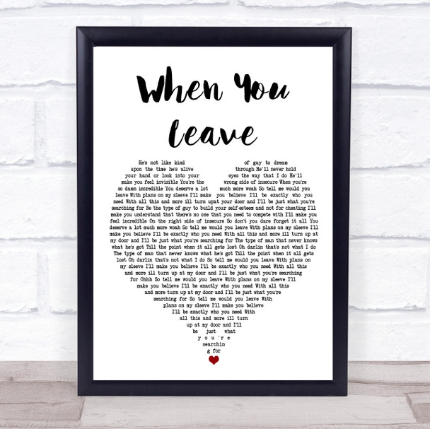 Jamie Mathias When You Leave White Heart Song Lyric Poster Print