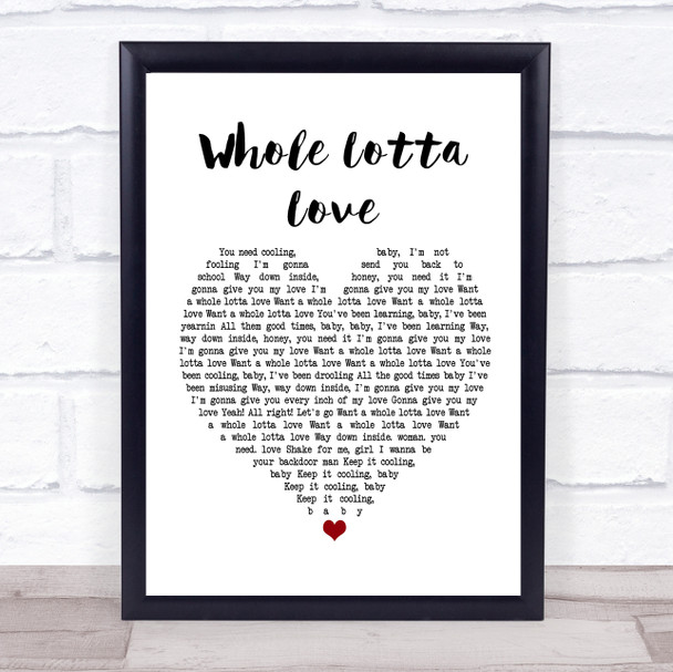 Led Zeppelin Whole Lotta Love White Heart Song Lyric Poster Print
