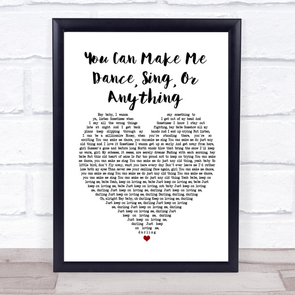 Rod Stewart and The Faces You Can Make Me Dance, Sing, Or Anything White Heart Song Lyric Poster Print