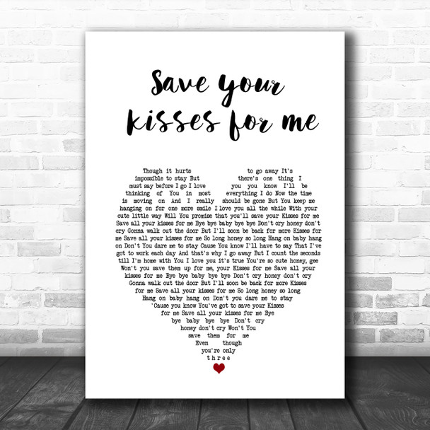 save your kisses for me Brotherhood of Man White Heart Song Lyric Poster Print