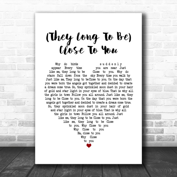 The Carpenters (They Long To Be) Close To You White Heart Song Lyric Poster Print