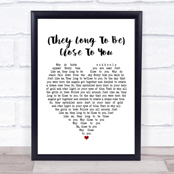 The Carpenters (They Long To Be) Close To You White Heart Song Lyric Poster Print