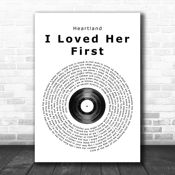 Heartland I Loved Her First Vinyl Record Song Lyric Poster Print
