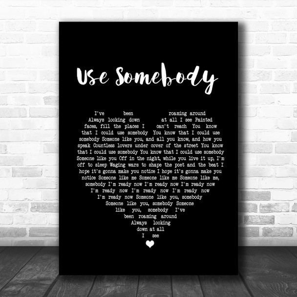 Kings Of Leon Use Somebody Black Heart Song Lyric Music Wall Art Print