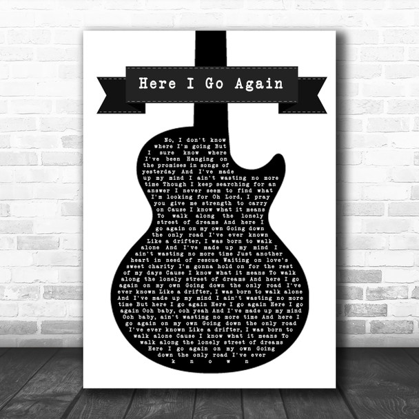 Whitesnake Here I Go Again Black & White Guitar Song Lyric Music Poster Print
