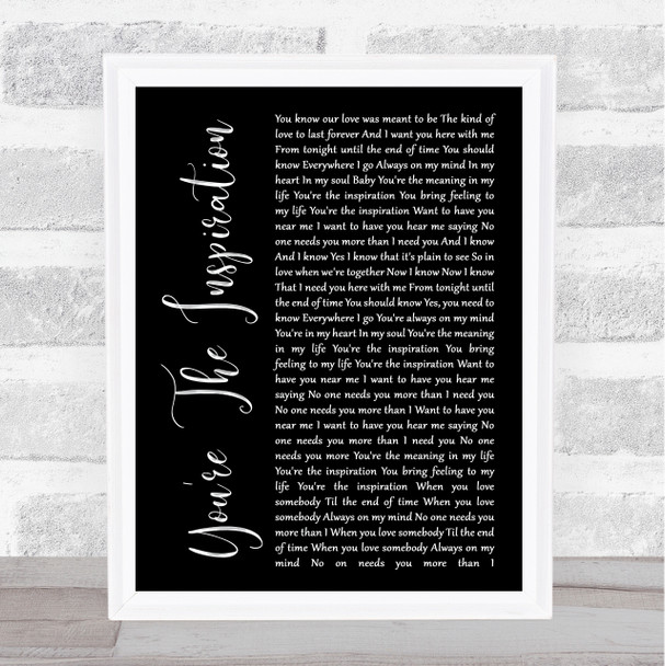 Chicago You're The Inspiration Black Script Song Lyric Music Poster Print