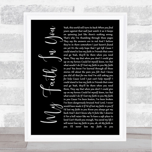 Brantley Gilbert My Faith In You Black Script Song Lyric Music Poster Print