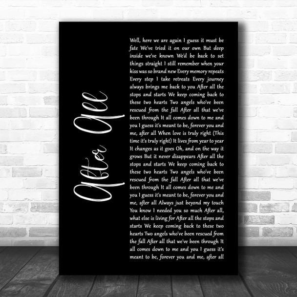 Peter Cetera and Cher After All Black Script Song Lyric Music Poster Print