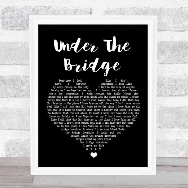 Red Hot Chili Under The Bridge Black Heart Song Lyric Music Wall Art Print