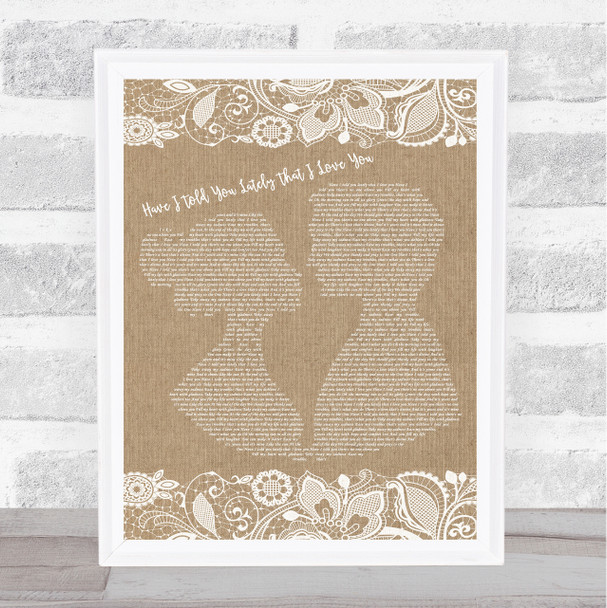 Van Morrison Have I Told You Lately That I Love You Burlap & Lace Lyric Music Poster Print
