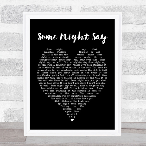 Some Might Say Oasis Black Heart Song Lyric Music Wall Art Print