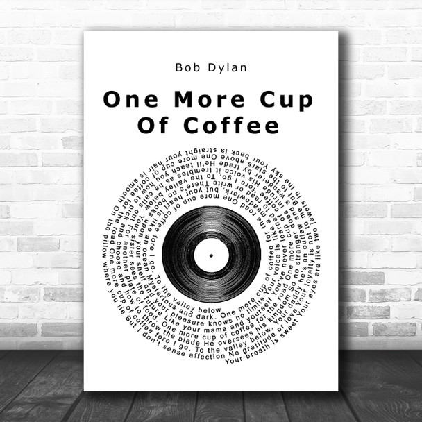 Bob Dylan One More Cup Of Coffee Vinyl Record Song Lyric Music Poster Print