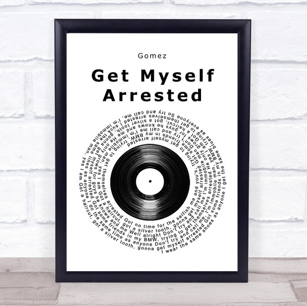 Gomez Get Myself Arrested Vinyl Record Song Lyric Music Poster Print