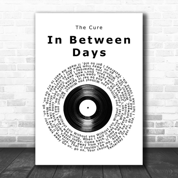 The Cure In Between Days Vinyl Record Song Lyric Music Poster Print