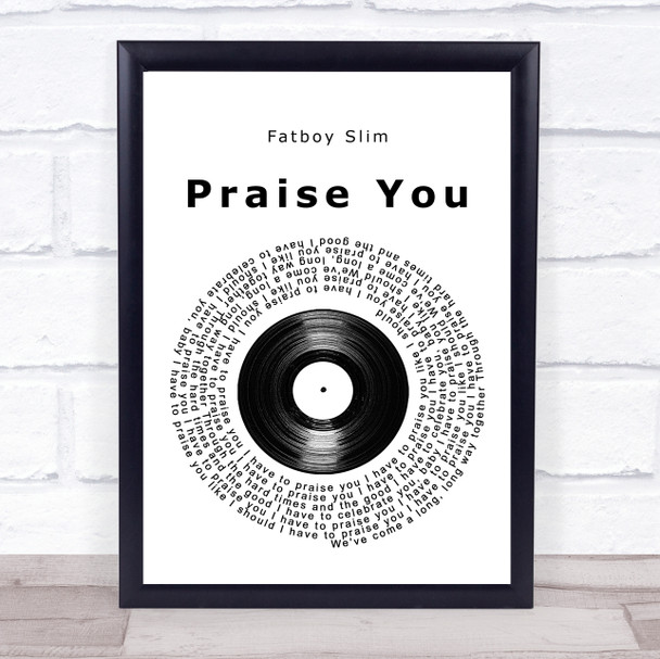 Fatboy Slim Praise You Vinyl Record Song Lyric Music Poster Print