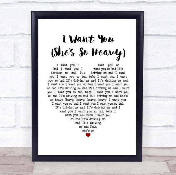 The Beatles I Want You (She's So Heavy) White Heart Song Lyric Music Poster Print