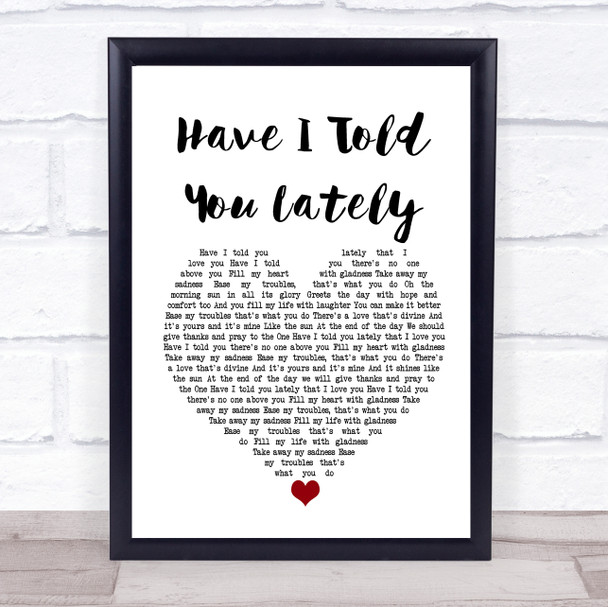 Van Morrison Have I Told You Lately White Heart Song Lyric Music Poster Print