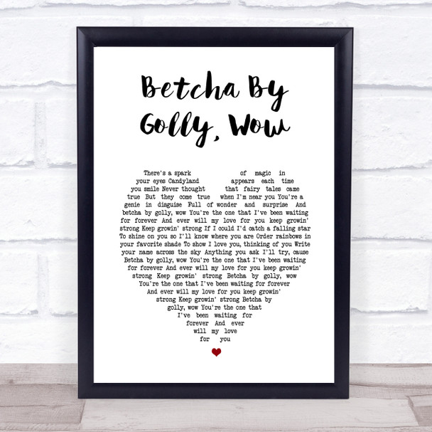 The Stylistics Betcha By Golly, Wow White Heart Song Lyric Music Poster Print