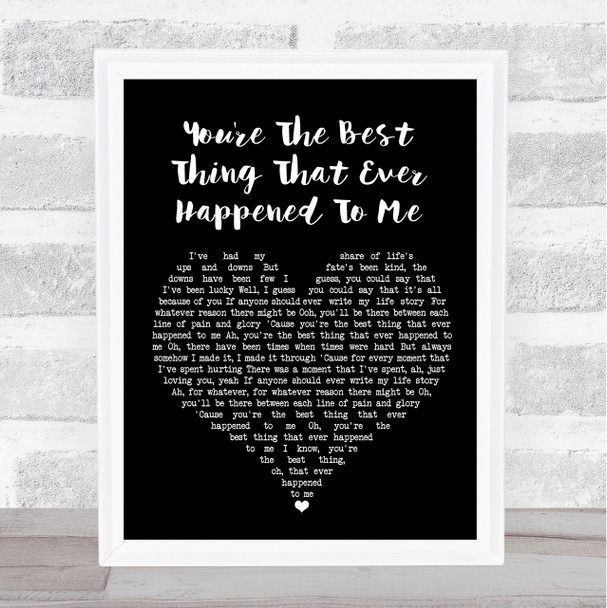 You're The Best Thing That Ever Happened To Me Black Heart Song Lyric Music Wall Art Print