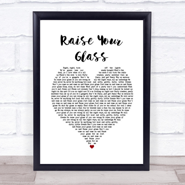 Pink Raise Your Glass White Heart Song Lyric Music Poster Print