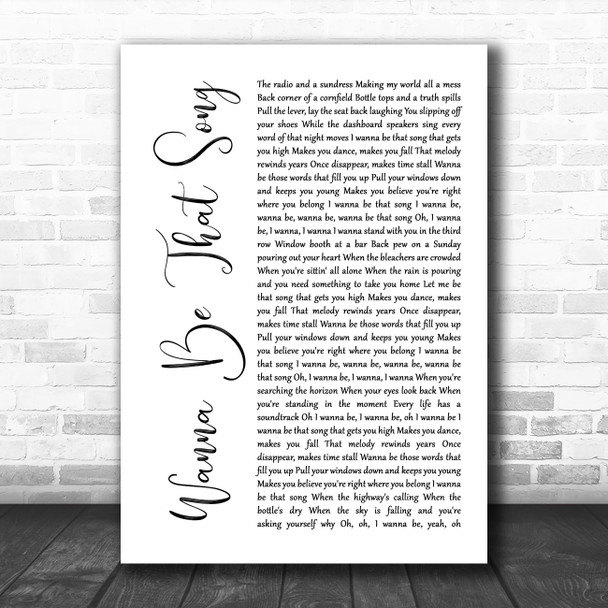 Brett Eldredge Wanna Be That Song White Script Song Lyric Music Poster Print