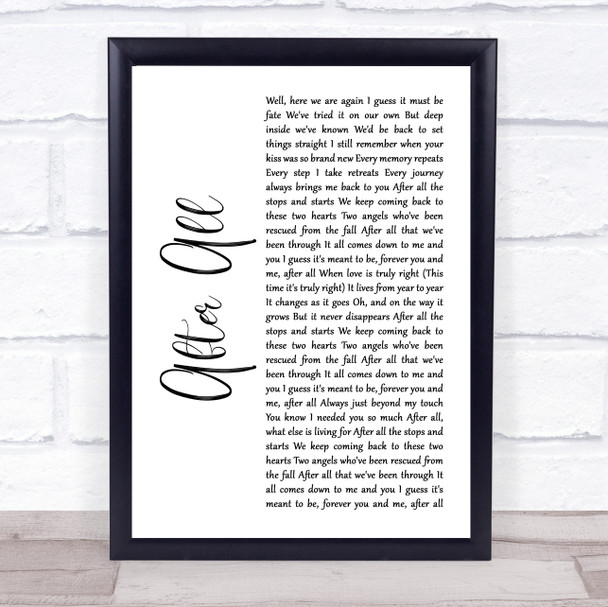 Peter Cetera and Cher After All White Script Song Lyric Music Poster Print