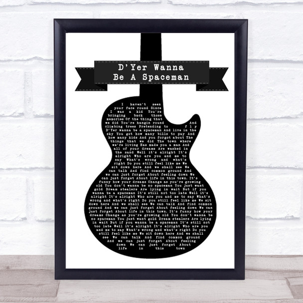 Oasis D'Yer Wanna Be A Spaceman Black & White Guitar Song Lyric Print