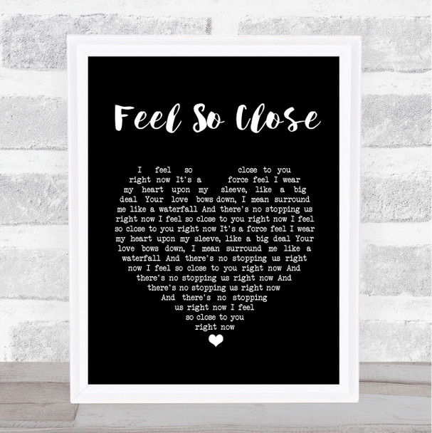 Calvin Harris Feel So Close Black Heart Song Lyric Print