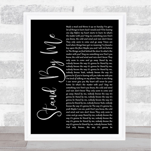 Oasis Stand By Me Black Script Song Lyric Print